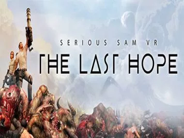 Komplettlösung und Guide für Serious Sam VR: The Last Hope auf PC