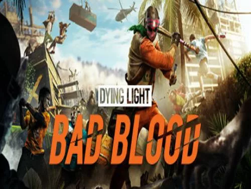 Cheats für Dying Light: Bad Blood auf PC, PS4 e Xbox One