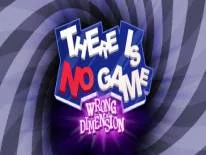 Cheats für There Is No Game : Wrong Dimension auf PC