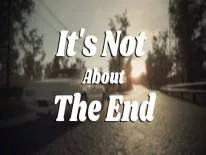 Erfolge und Trophäen für It's Not About The End