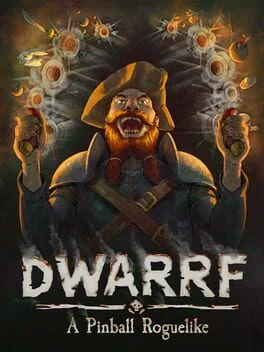 Dwarrf: A Pinball Roguelike Dwarrf: A Pinball Roguelike