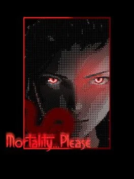 Mortality... Please